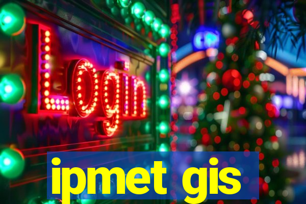 ipmet gis